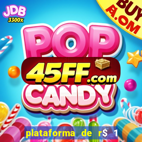plataforma de r$ 1 para jogar
